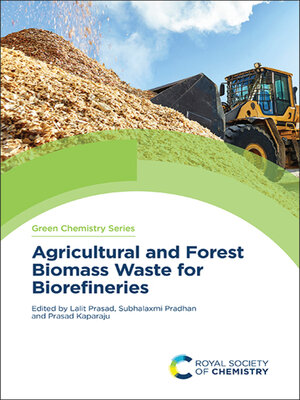 cover image of Agricultural and Forest Biomass Waste for Biorefineries